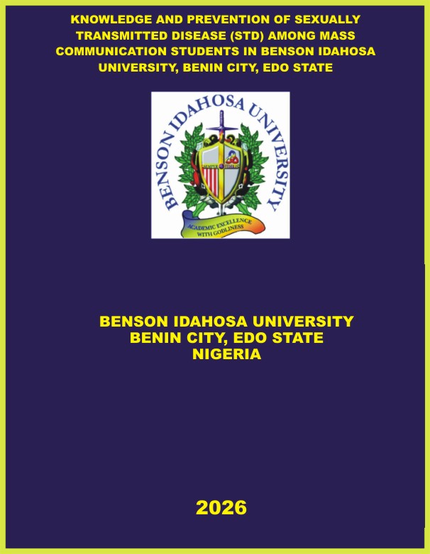 KNOWLEDGE AND PREVENTION OF SEXUALLY TRANSMITTED DISEASE (STD) AMONG MASS COMMUNICATION STUDENTS IN BENSON IDAHOSA UNIVERSITY, BENIN CITY, EDO STATE cover