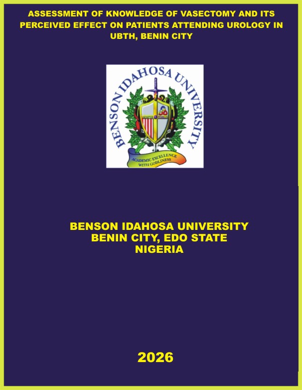 ASSESSMENT OF KNOWLEDGE OF VASECTOMY AND ITS PERCEIVED EFFECT ON PATIENTS ATTENDING UROLOGY IN UBTH, BENIN CITY cover